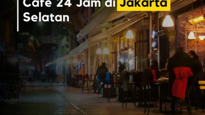 7 Tempat Makan 24 Jam di Jakarta Selatan [titlebase] yang Wajib Dicoba