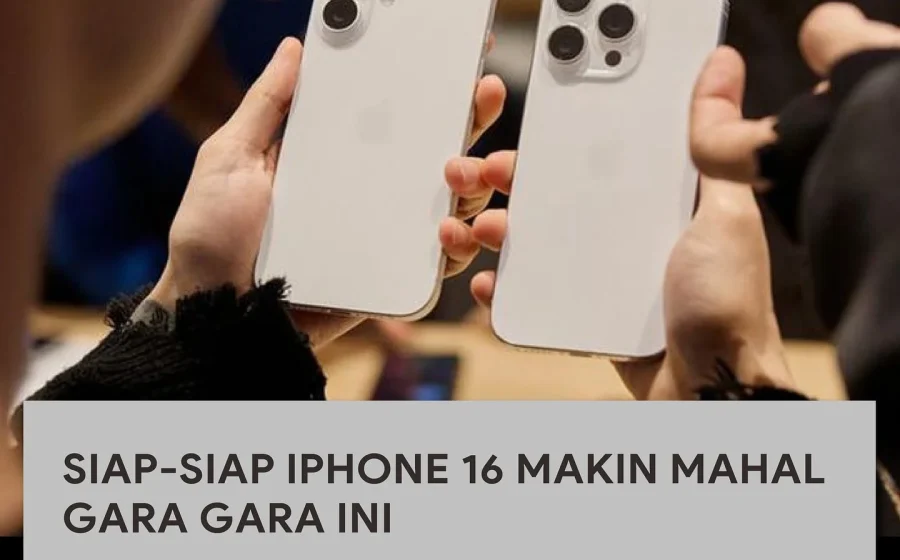 Harga iPhone Naik: Apa Penyebabnya dan Dampaknya bagi Konsumen Indonesia