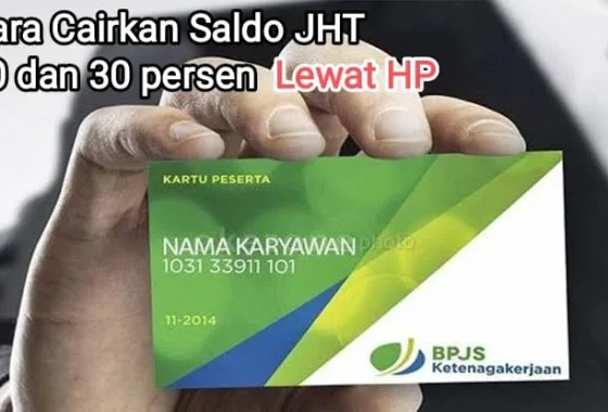 Panduan cara klaim saldo JHT BPJS Ketenagakerjaan 10, 30, hingga 100 persen [titlebase] – Langkah Mudah dan Praktis