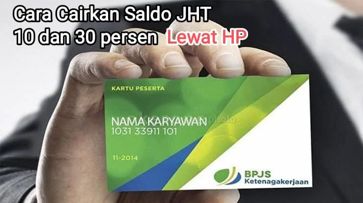 Panduan cara klaim saldo JHT BPJS Ketenagakerjaan 10, 30, hingga 100 persen [titlebase] – Langkah Mudah dan Praktis