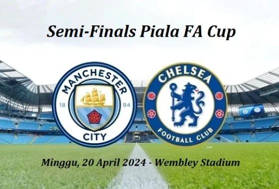 FA Cup semifinal, Manchester City vs Southampton dan Chelsea vs Leeds [titlebase]: Prediksi, Analisis, dan Fakta Penting Menuju Final