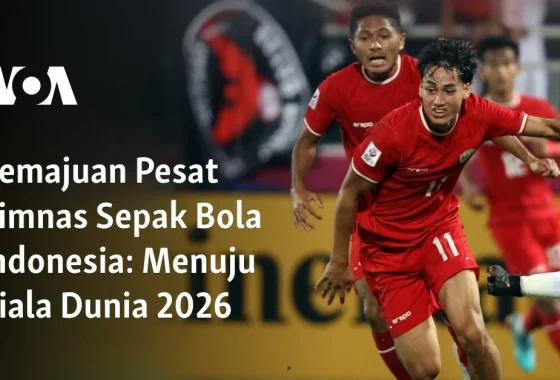 Tim Nasional Sepak Bola Indonesia Siapkan Strategi Baru Menuju Piala Dunia 2026